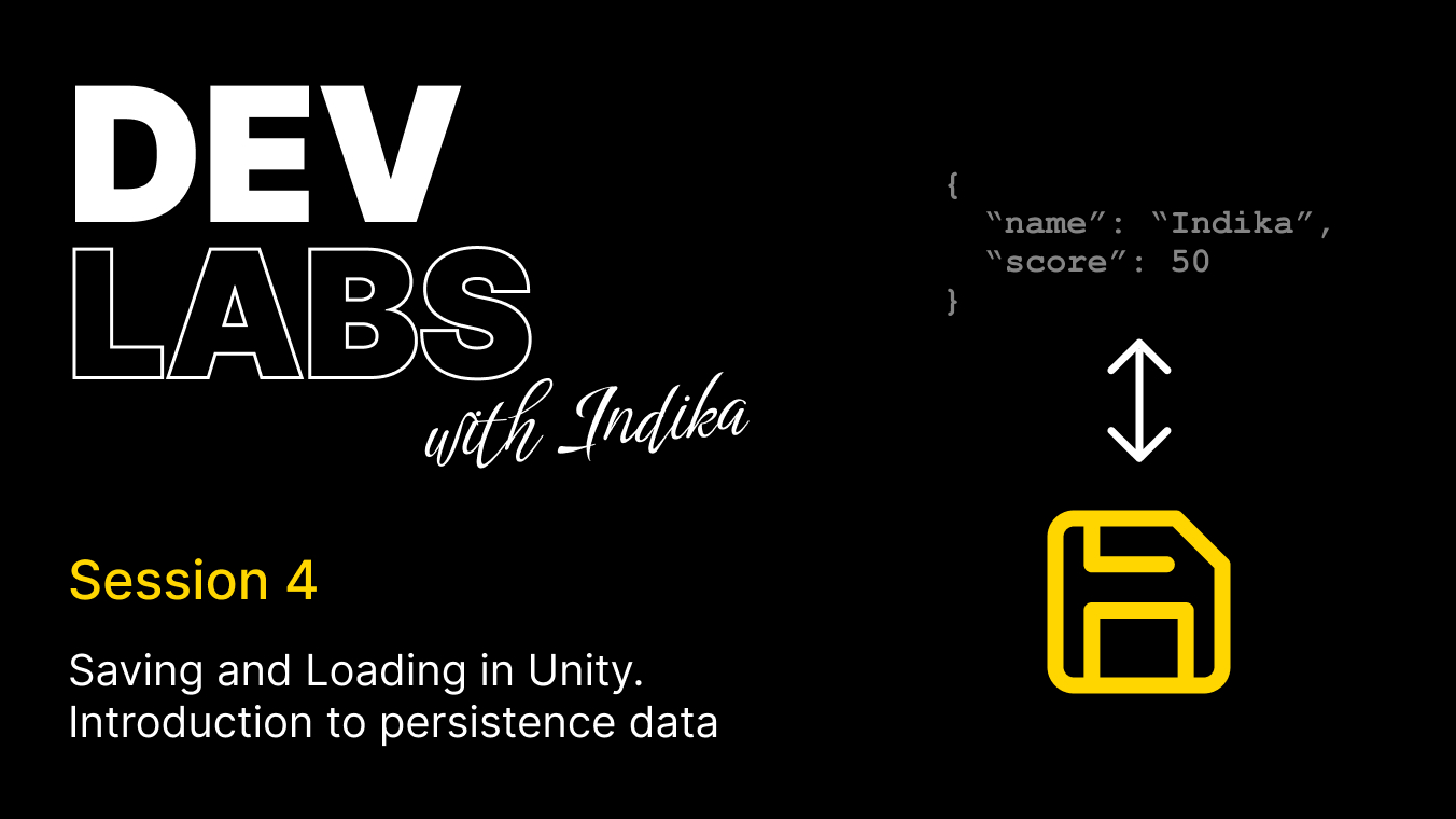 Dev Labs – Saving and Loading in Unity